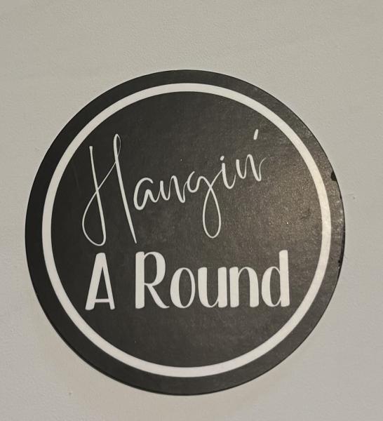 Hangin’ A Round