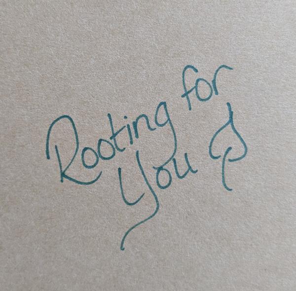 Rooting for You