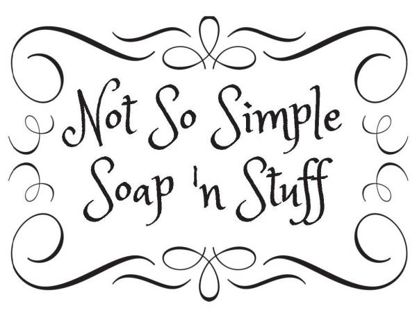 Not So Simple Soap 'N Stuff