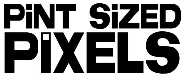 Pint Sized Pixels