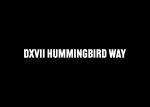 DXVII HUMMINGBIRD WAY