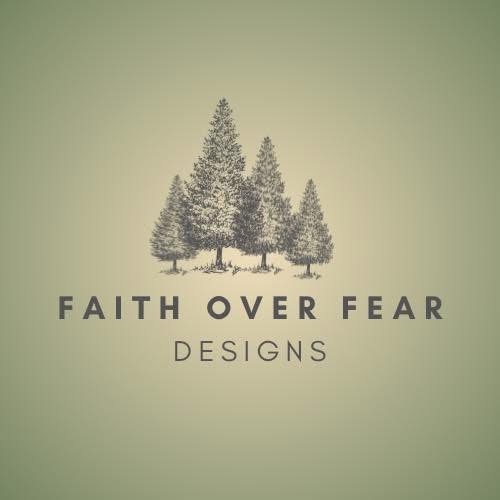 Faith Over Fear Designs LLC