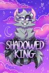 ShadowedKing