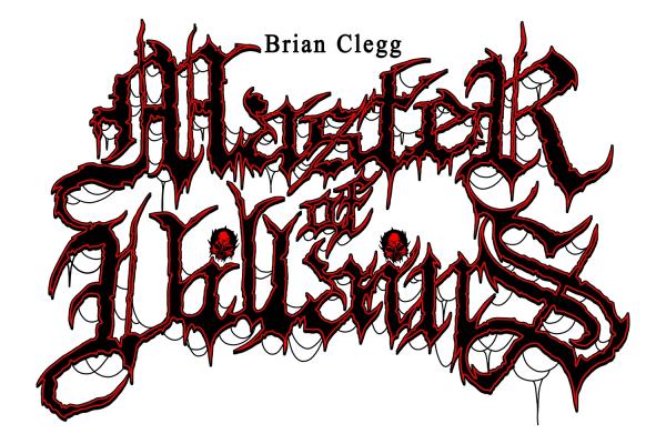 Brian Clegg: Master of Villains
