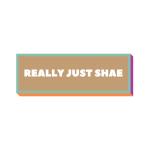 Really Just Shae