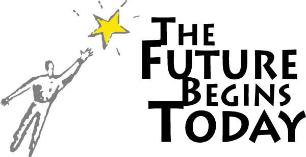 The Future Begins Today