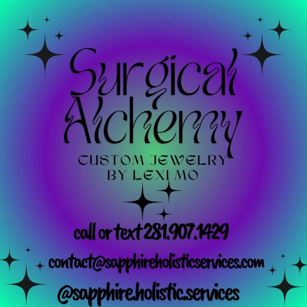 Surgical Alchemy