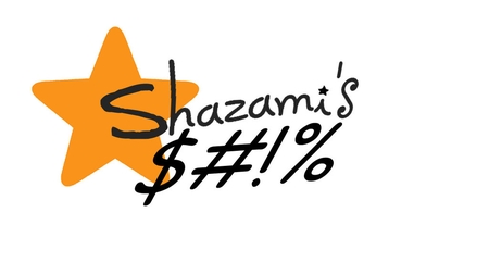 Shazami's $#!%