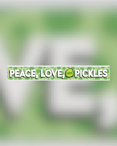 Peace Love and Pickles