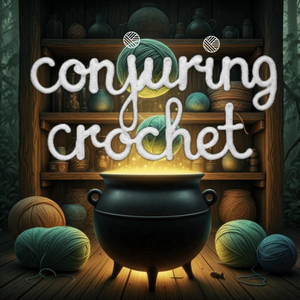Conjuring Crochet/Beardy Weirdy's