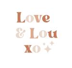 Love & Lou xo