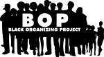 Black Organizing Project