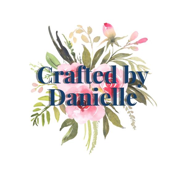 Crafted by Danielle