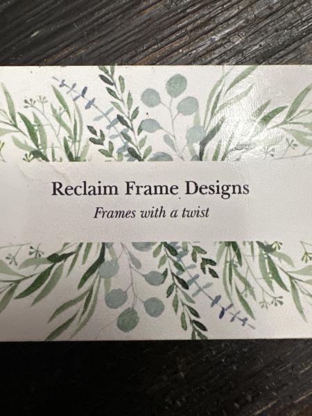 Reclaim Frame Designs