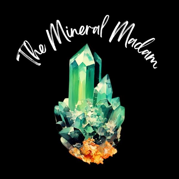 The Mineral Madam