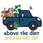 Above the Dirt Garden and Honey Shop
