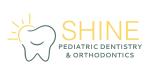 Shine Pediatric Dentistry and Orthodontics