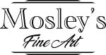 Mosley’s Fine Art