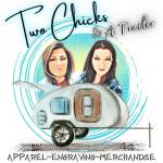 Two Chicks & A Trailer LLC