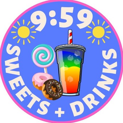 9:59 Sweets and Drinks