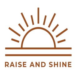 Raise and Shine