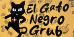 EL Gato Negro Grub
