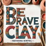 Be Brave Clay