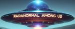 Paranormal Among Us