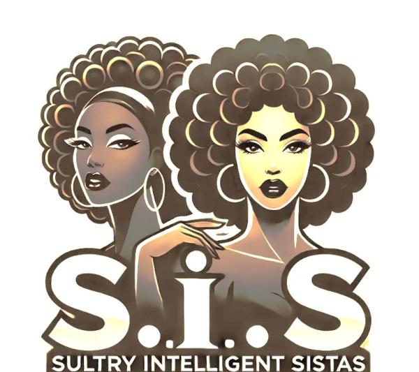 S.I.S Sultry Intelligence Sista’s