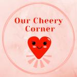 Our Cheery Corner