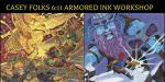 Casey Folks 6:11 Armored Ink Workshop