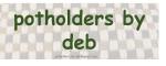 Potholders by deb