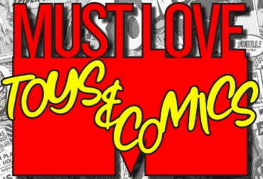 Must Love Toys & Comics