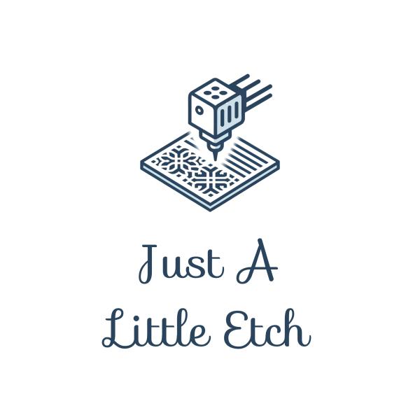 Just A Little Etch