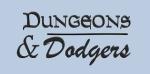 DUNGEONS & DODGERS