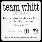 Team Whitt Designs