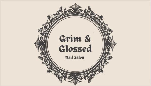 Grim & Glossed