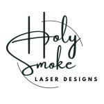 Holy Smoke Laser Designs
