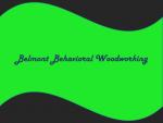 Belmont Behavioral Woodworking