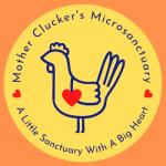Mother Clucker's Microsanctuary