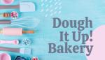 Dough It Up! Bakery
