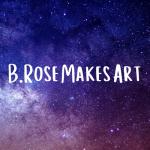 B.Rose Makes Art