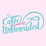 Catie Unthreaded