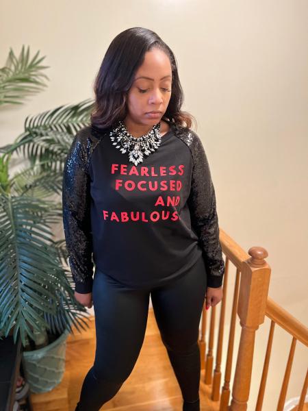 Fearless, Focused and Fab Sweatshirt