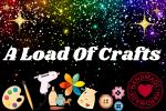 A Load Of Crafts
