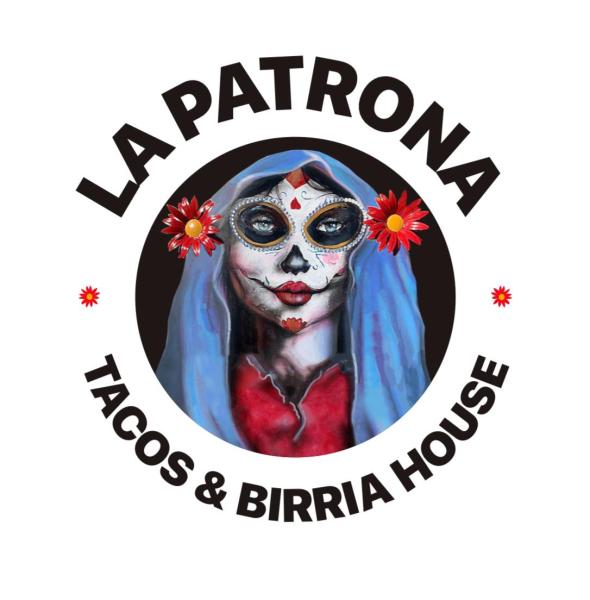 La Patrona Tacos and Birria House