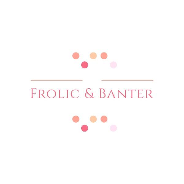 Frolic & Banter