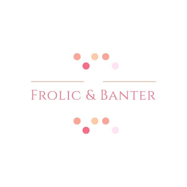 Frolic & Banter