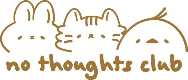 No Thoughts Club