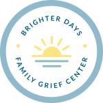 Brighter Days Family Grief Center